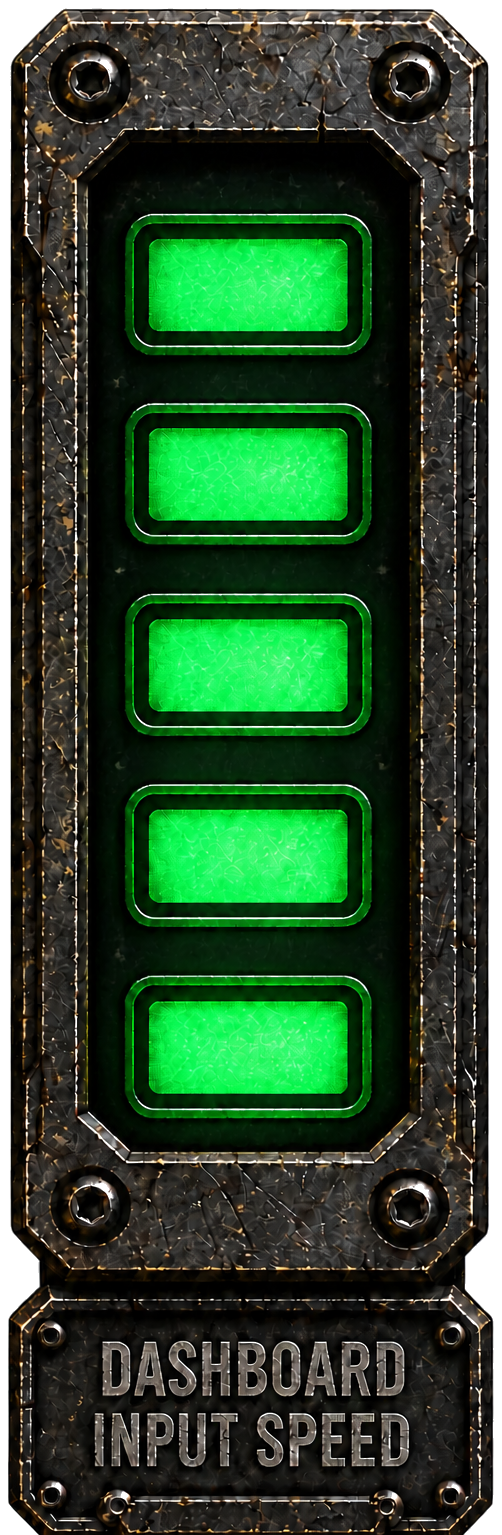 Dashboard input speed: five green bars